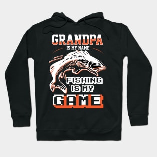 Fathers Day 2018 Grandpa Is My Name Fishing Is My Game Shirt Hoodie